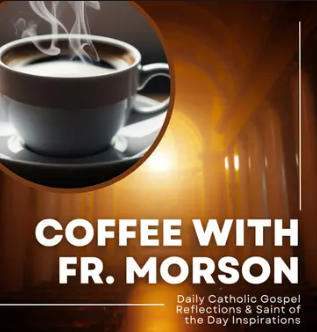 Coffee With FR. MORSON